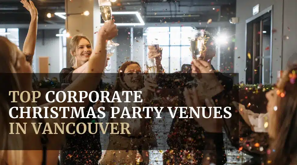 Corporate Christmas Party Venues in Vancouver Featured