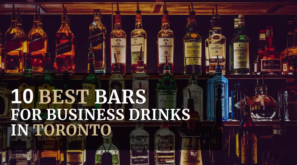 Top 10 Bars for Business Drinks in Toronto Featured
