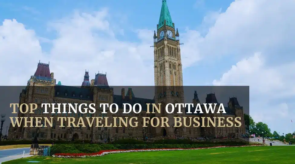 Things to do in Ottawa when Traveling for Business Featured image