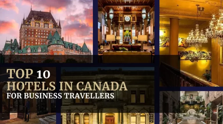 Top 10 Hotels In Canada for Business Travellers Featured image