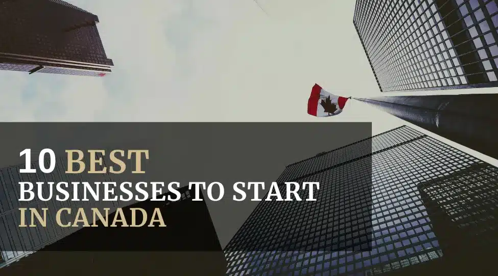 Top 10 Businesses to Start in Canada in 2024 Featured Image