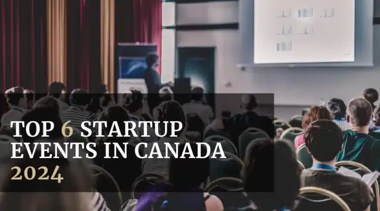 Top 6 Startup Events In Canada 2024 featured