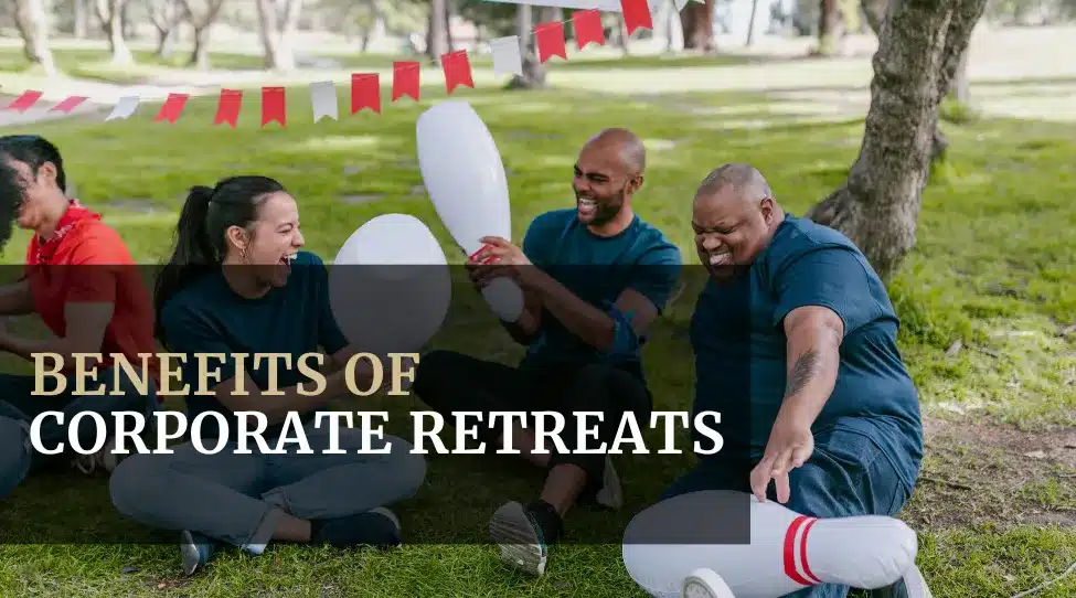 Benefits of Corporate Retreats Featured image
