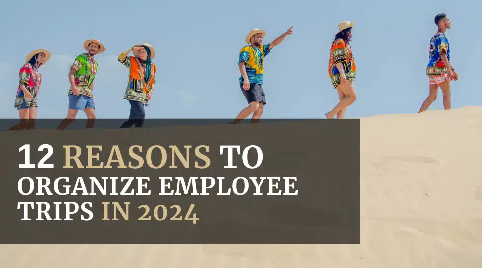 12 Reasons to Organize Employee Trips Featured