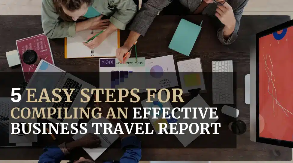 5 Steps for Compiling an Effective Business Travel Report Featured image