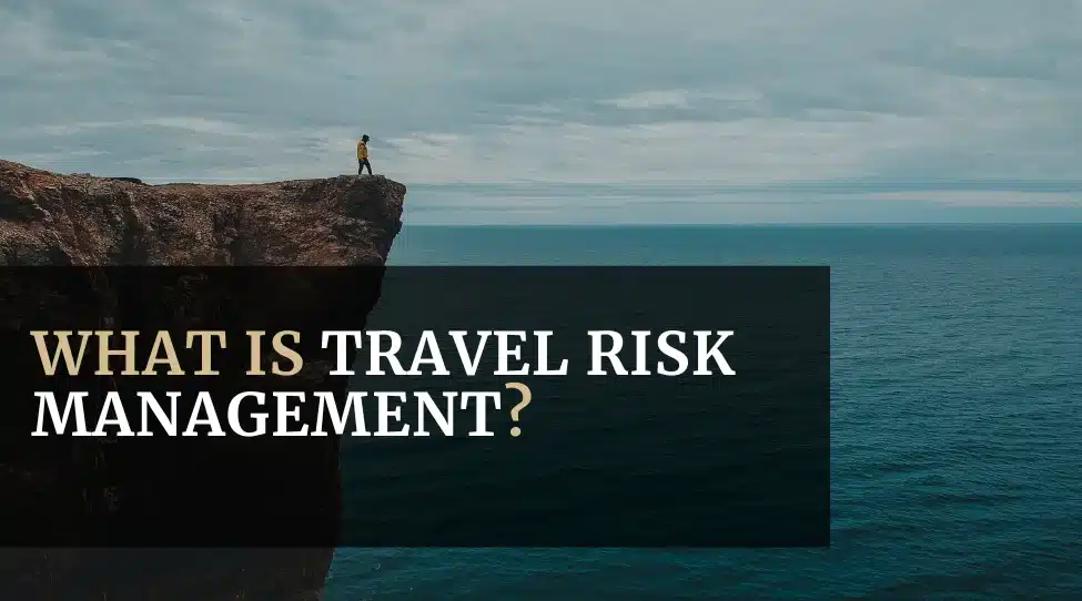 What is Travel Risk Management? Featured image